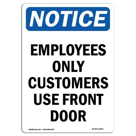 OSHA Notice Sign, 14 H, 10 W, Aluminum, Employees Only Customers Use Front Door Sign, Portrait